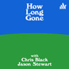 The How Long Gone podcast cover image