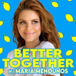 Better Together w/ Maria Menounos podcast cover
